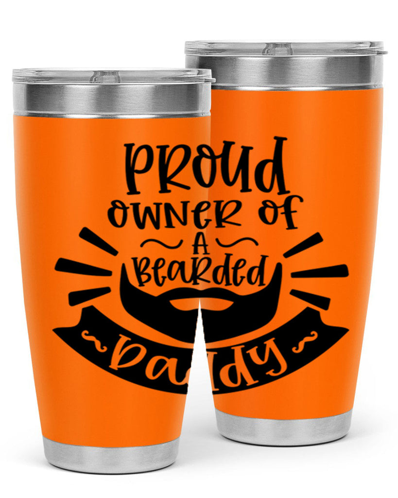proud owner of a bearded daddy 20#- fathers day- Tumbler