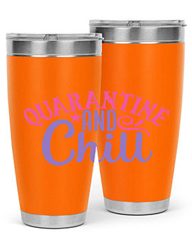 quarantine chill Style 47#- corona virus- Tumbler