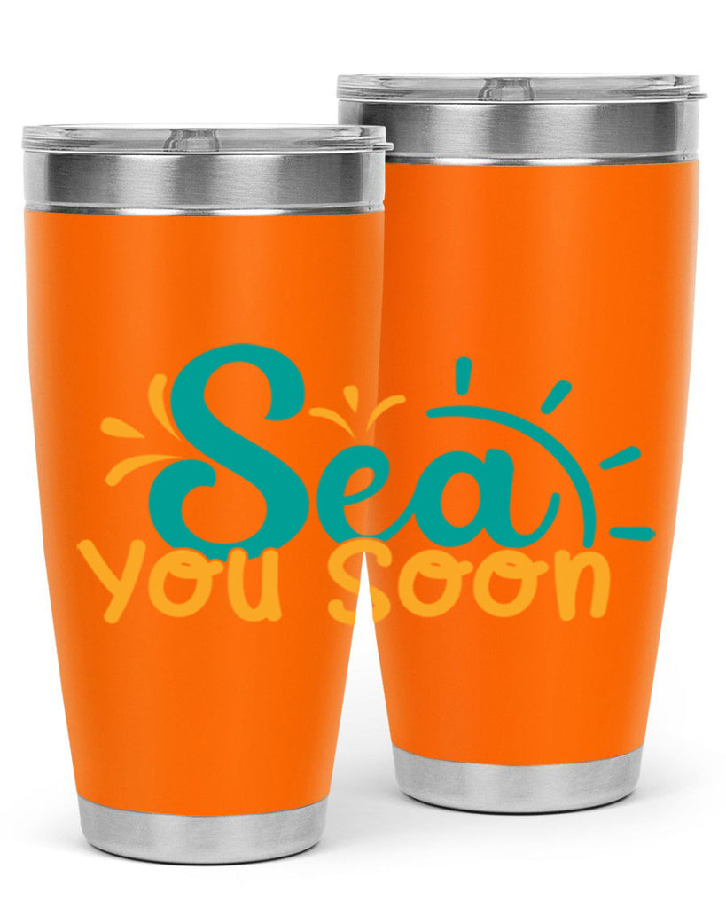 sea you soon Style 78#- summer- Tumbler