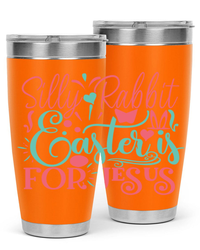 silly rabbit easter is for jesus 103#- easter- Tumbler
