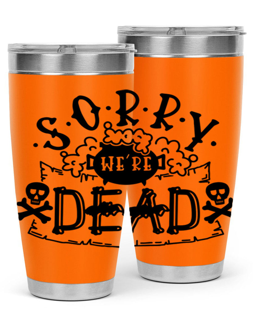 sorry were dead 24#- halloween- Tumbler