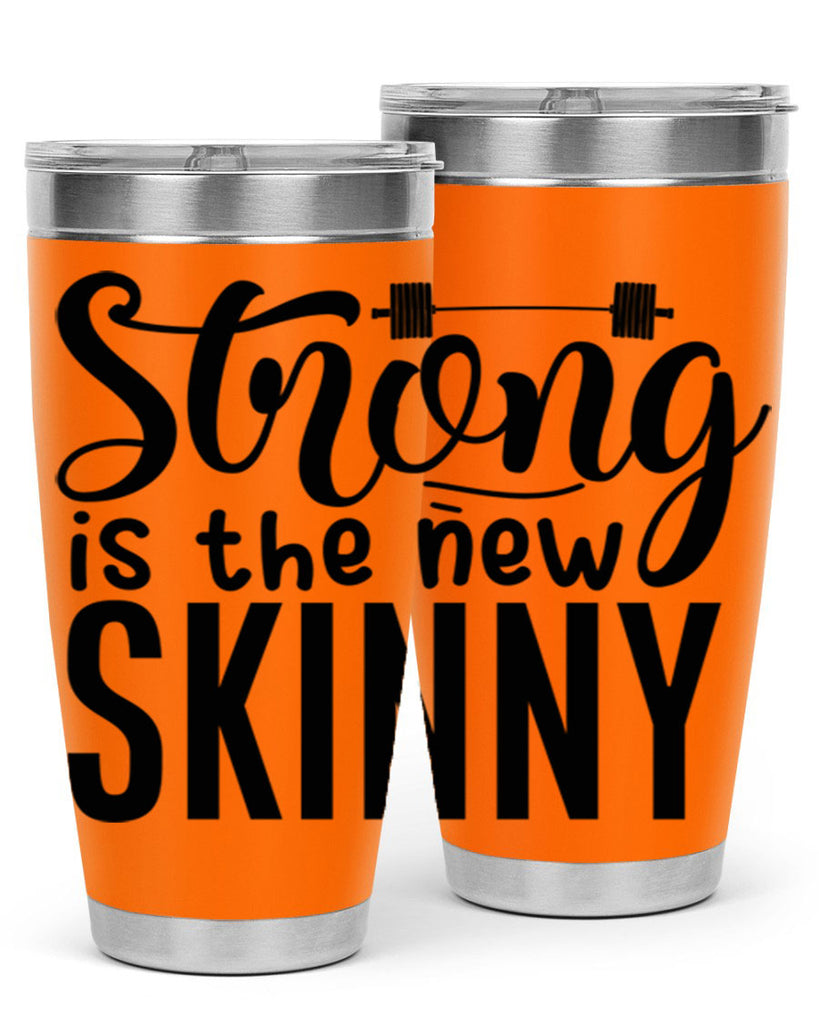 strong is the new skinny 11#- gym- Tumbler
