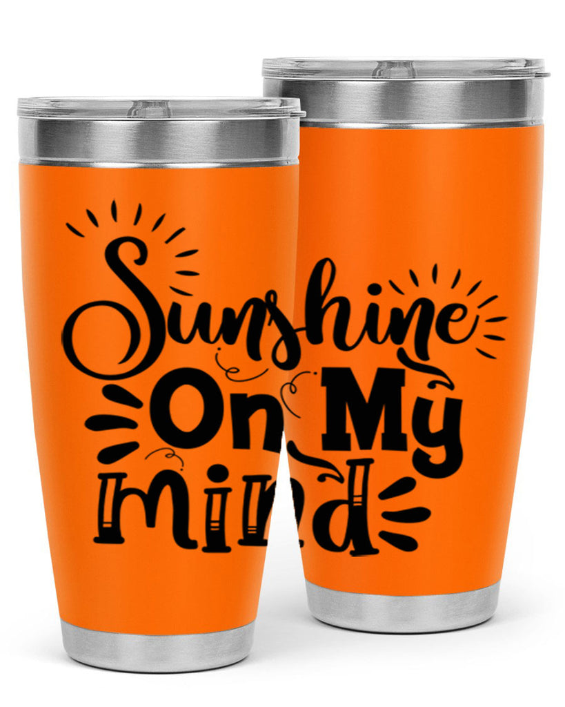 sunshine on my mind Style 73#- summer- Tumbler