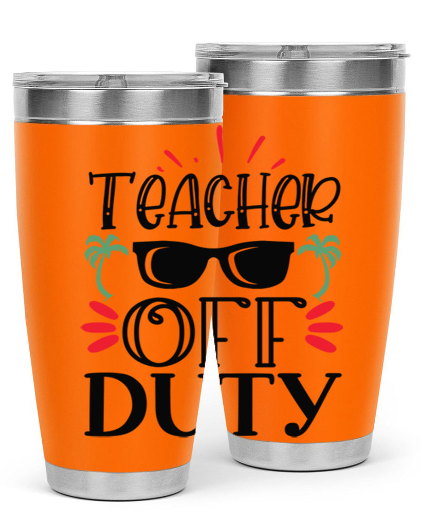 teacher off duty Style 204#- teacher- tumbler
