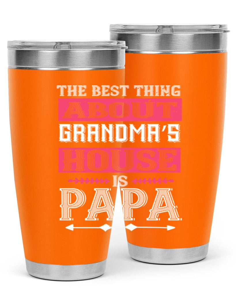 the best thing about grandmas 7#- grandpa - papa- Tumbler