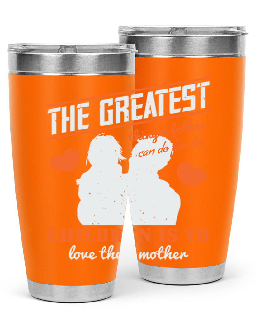 the greatest thing a father 162#- fathers day- Tumbler