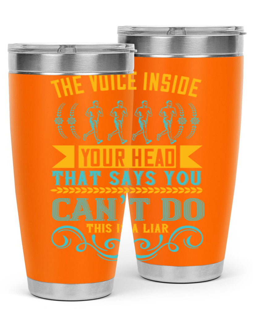 the voice inside your head that says you can’t do this is a liar 11#- running- Tumbler