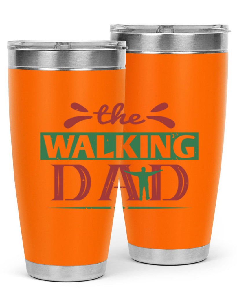 the walking dad 147#- fathers day- Tumbler