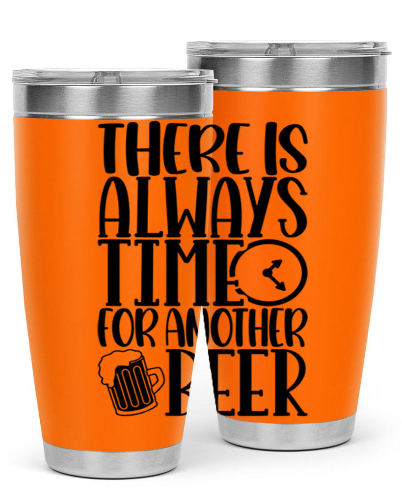 there is always time for another beer 20#- beer- Tumbler