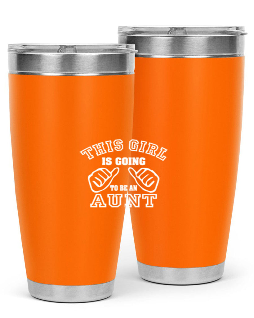 this girl is going to be an auntg Style 64#- aunt- Tumbler