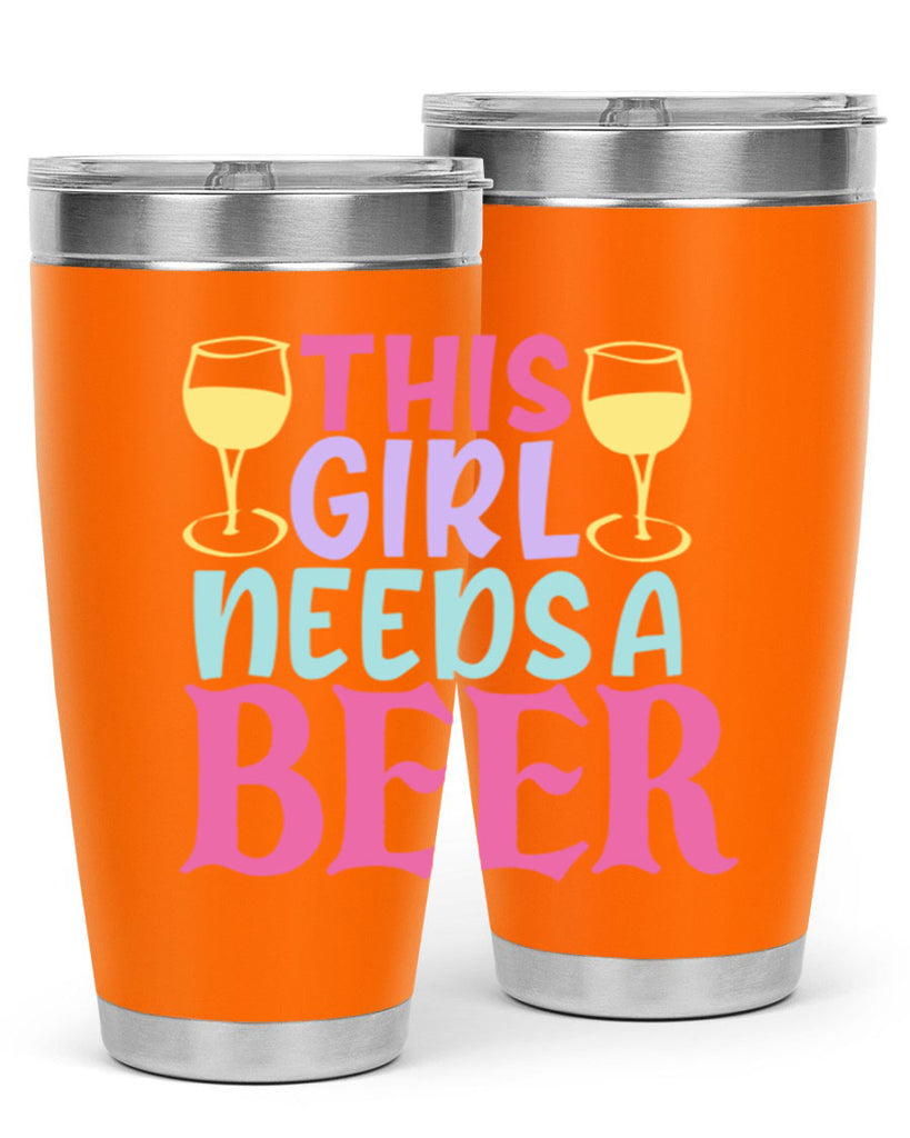 this girl needs a beer 120#- beer- Tumbler