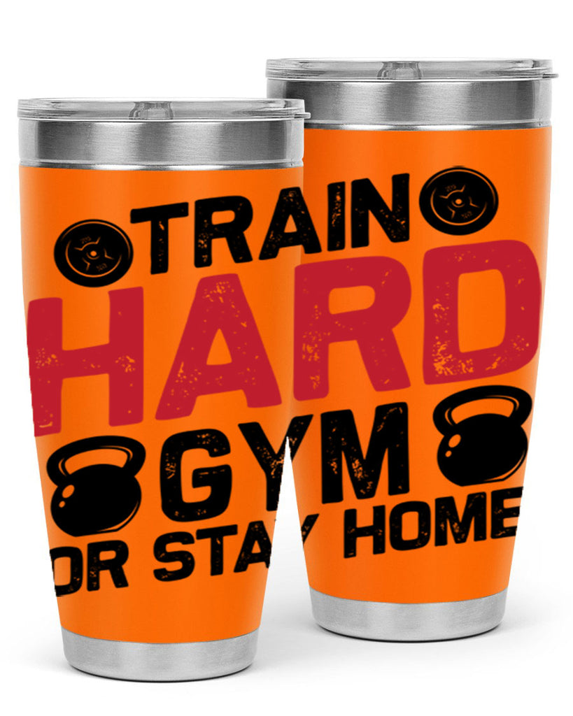 train hard gym or stay home 2#- gym- Tumbler
