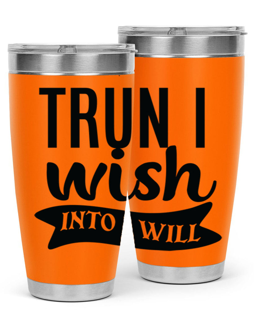 trun i wish into i will Style 66#- motivation- Tumbler