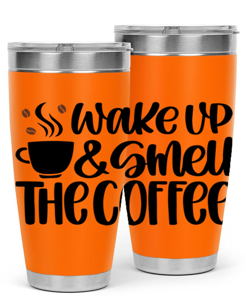 wake up smell the coffee 9#- coffee- Tumbler