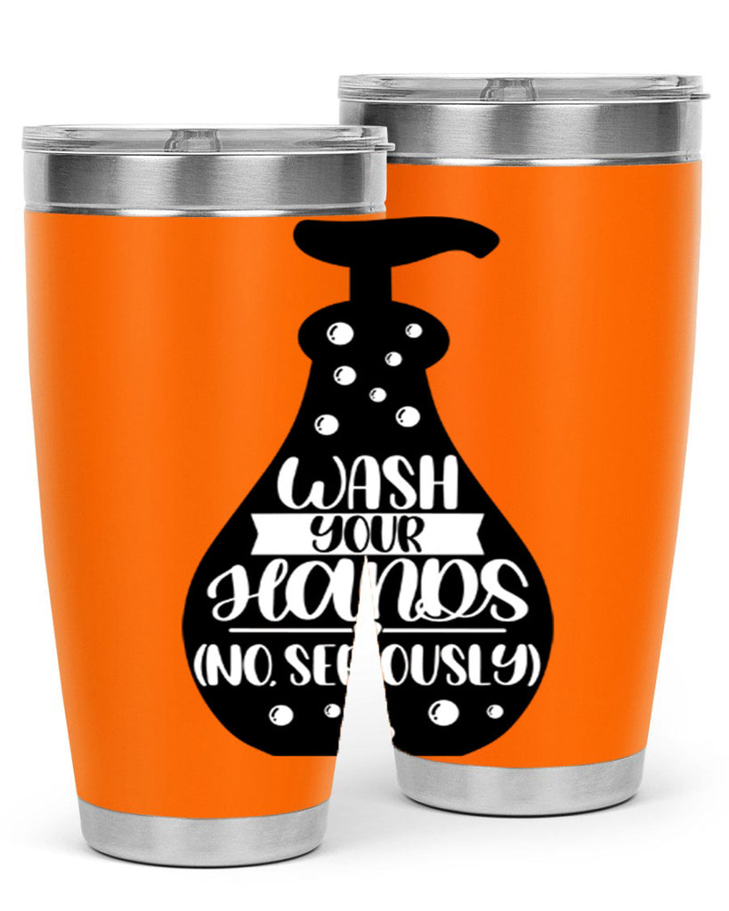 wash your hands no seriously 8#- bathroom- Tumbler