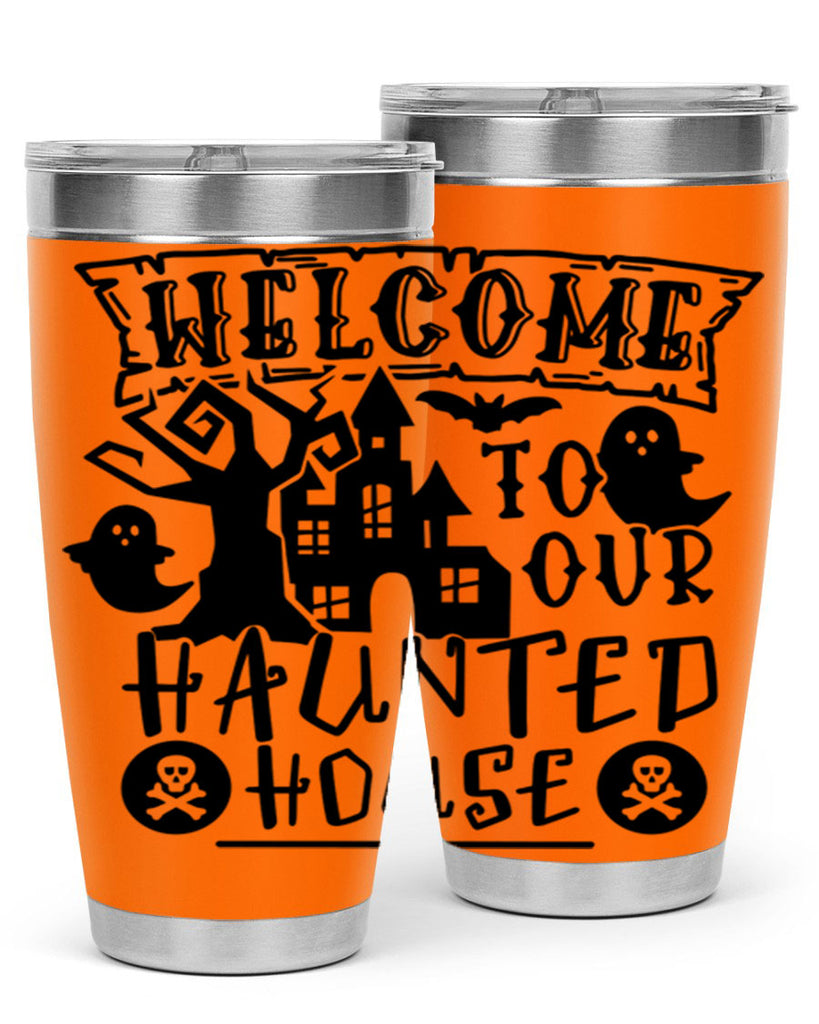 welcome to our haunted house 13#- halloween- Tumbler