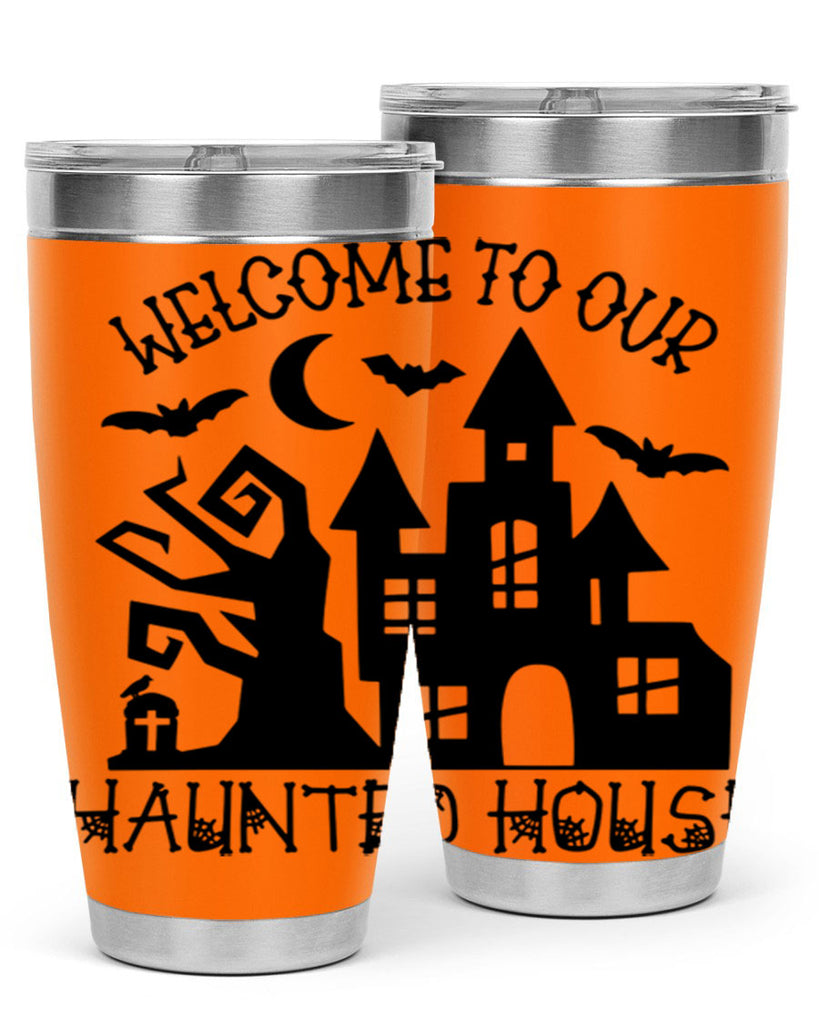 welcome to our haunted house 14#- halloween- Tumbler