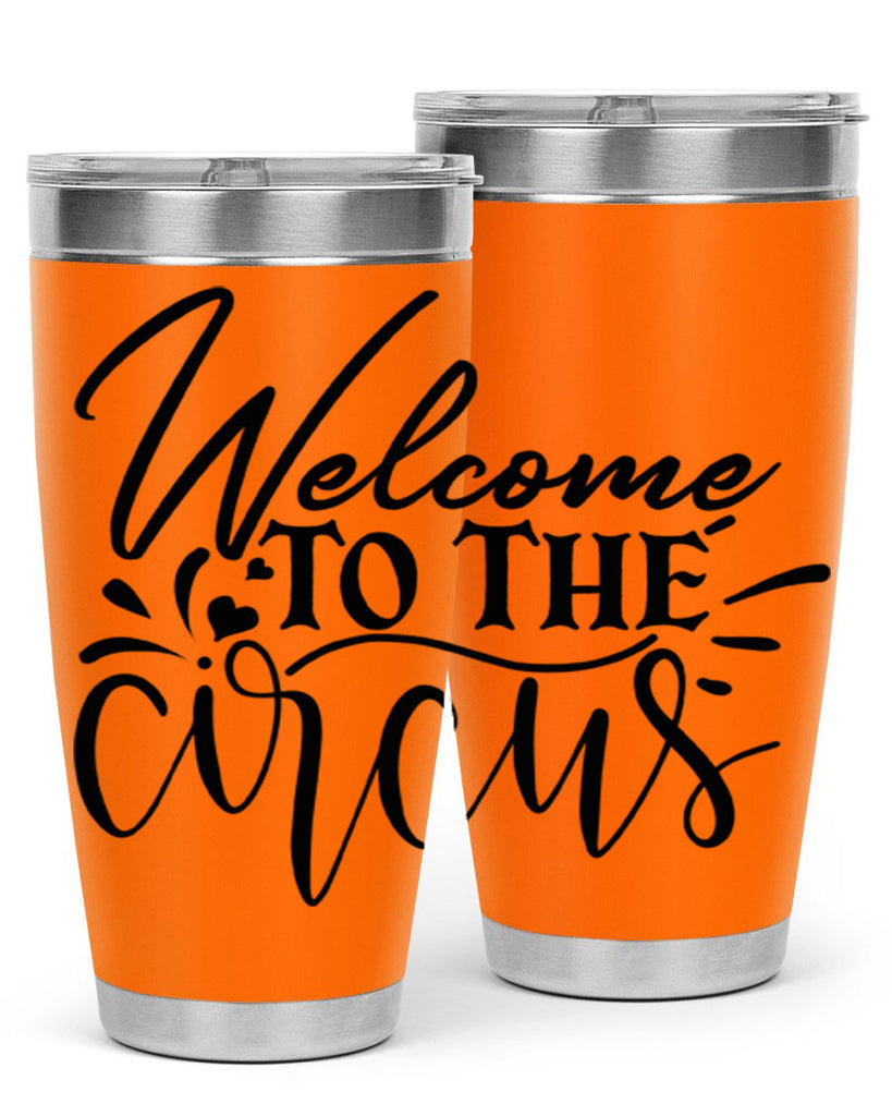 welcome to the circus 44#- home- Tumbler