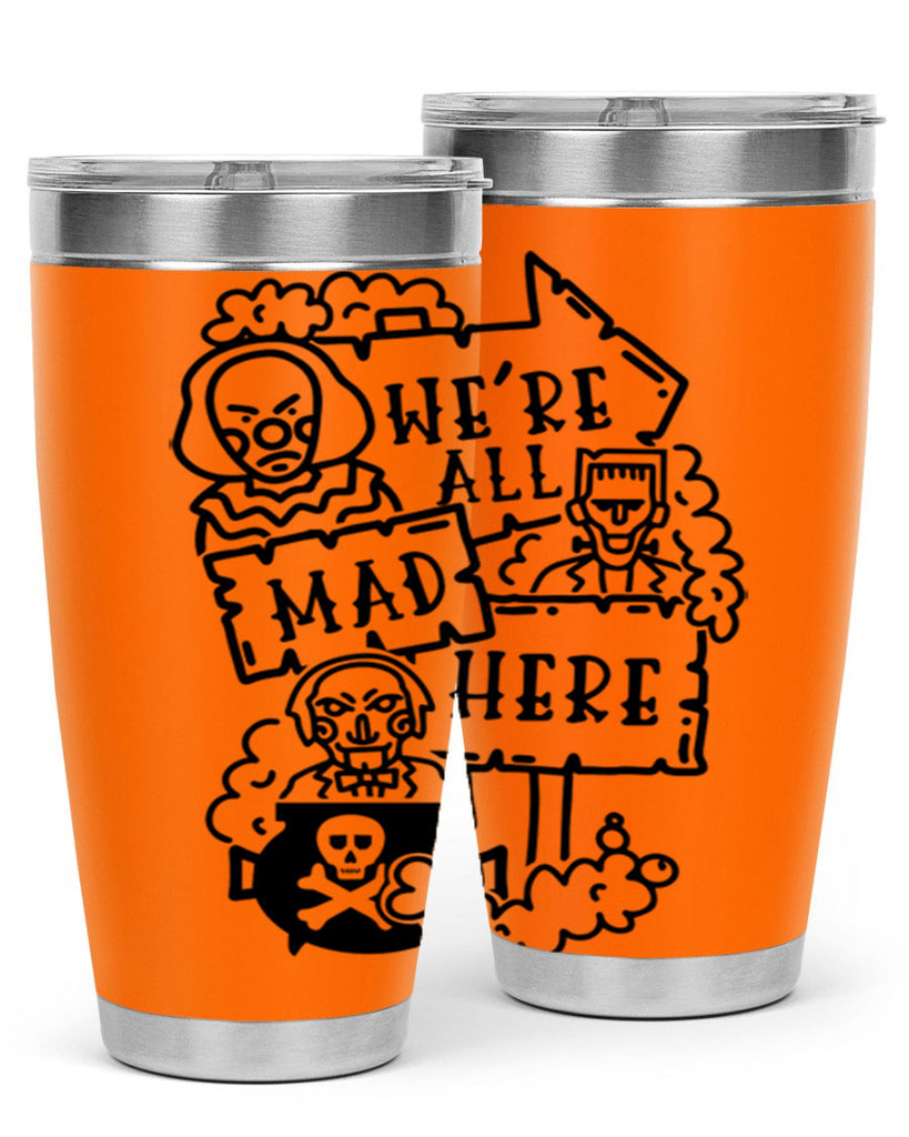 were all mad here 15#- halloween- Tumbler