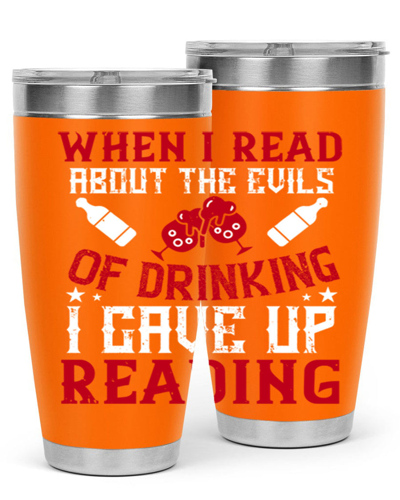when i read about the evils of drinking i gave up reading 20#- drinking- Tumbler