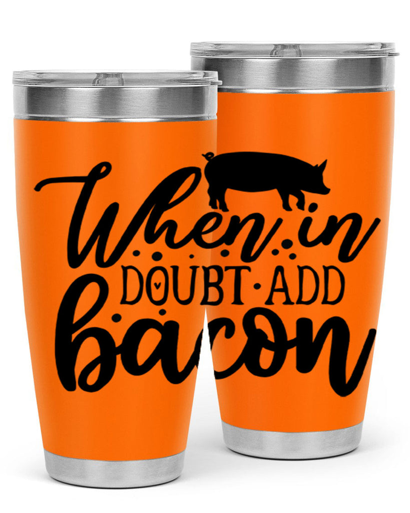 when in doubt add bacon 70#- kitchen- Tumbler