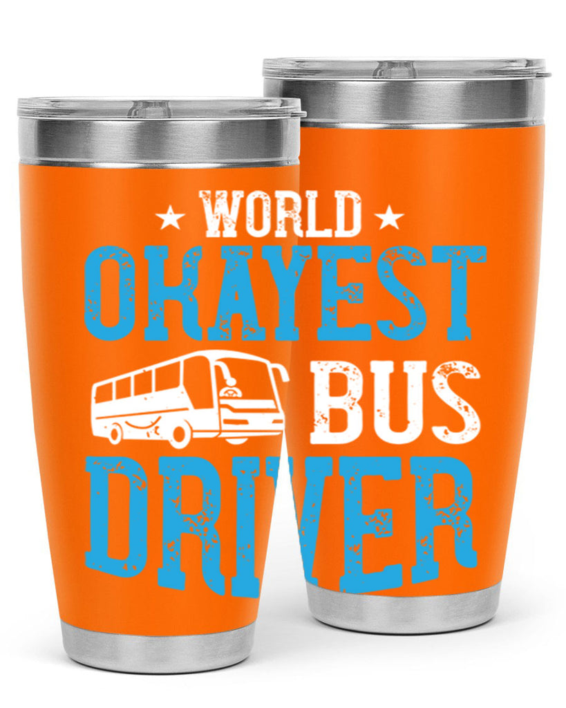 world okayest bus driver Style 5#- bus driver- tumbler