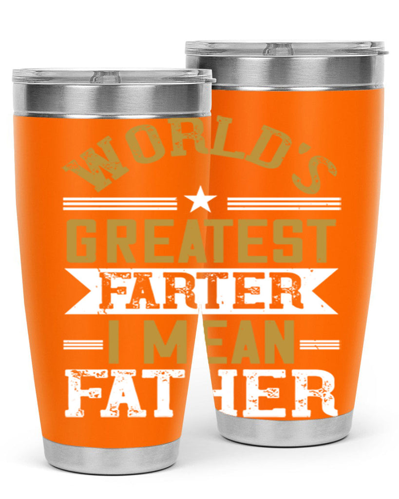 world’s greatest farter i mean my father 139#- fathers day- Tumbler