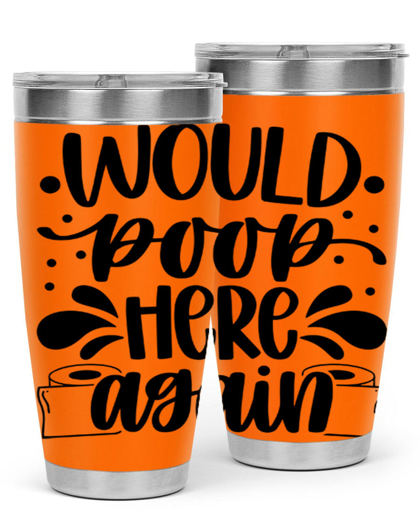 would poop here again 3#- bathroom- Tumbler