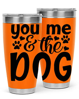 you me the dog Style 51#- dog- Tumbler