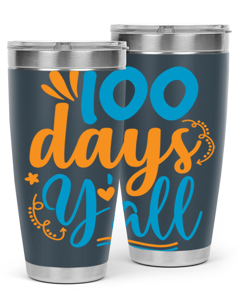 100 days yalll 26#- 100 days of school- Tumbler