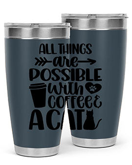 All Things Are Possible Style 74#- cat- Tumbler
