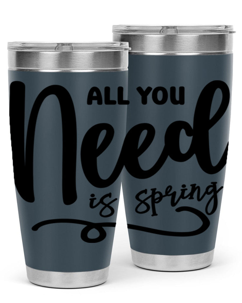 All You Need is Spring16#- spring- Tumbler