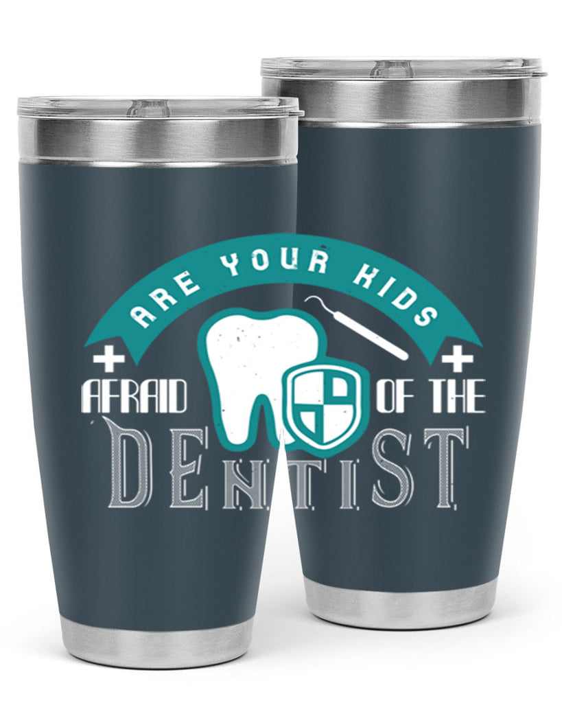 Are your kids afraid of the Dentist Style 6#- dentist- tumbler
