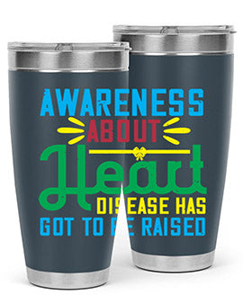 Awareness about heart disease has got to be raised Style 28#- self awareness- Tumbler