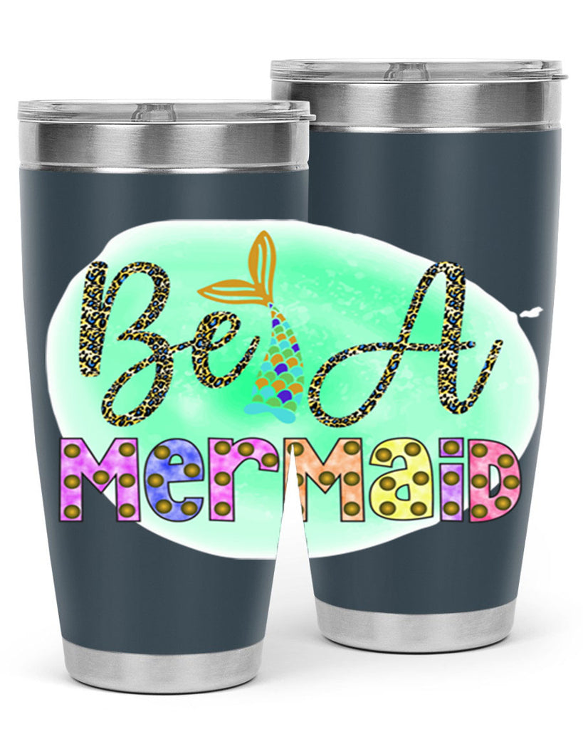 Be A Mermaid 51#- mermaid- Tumbler