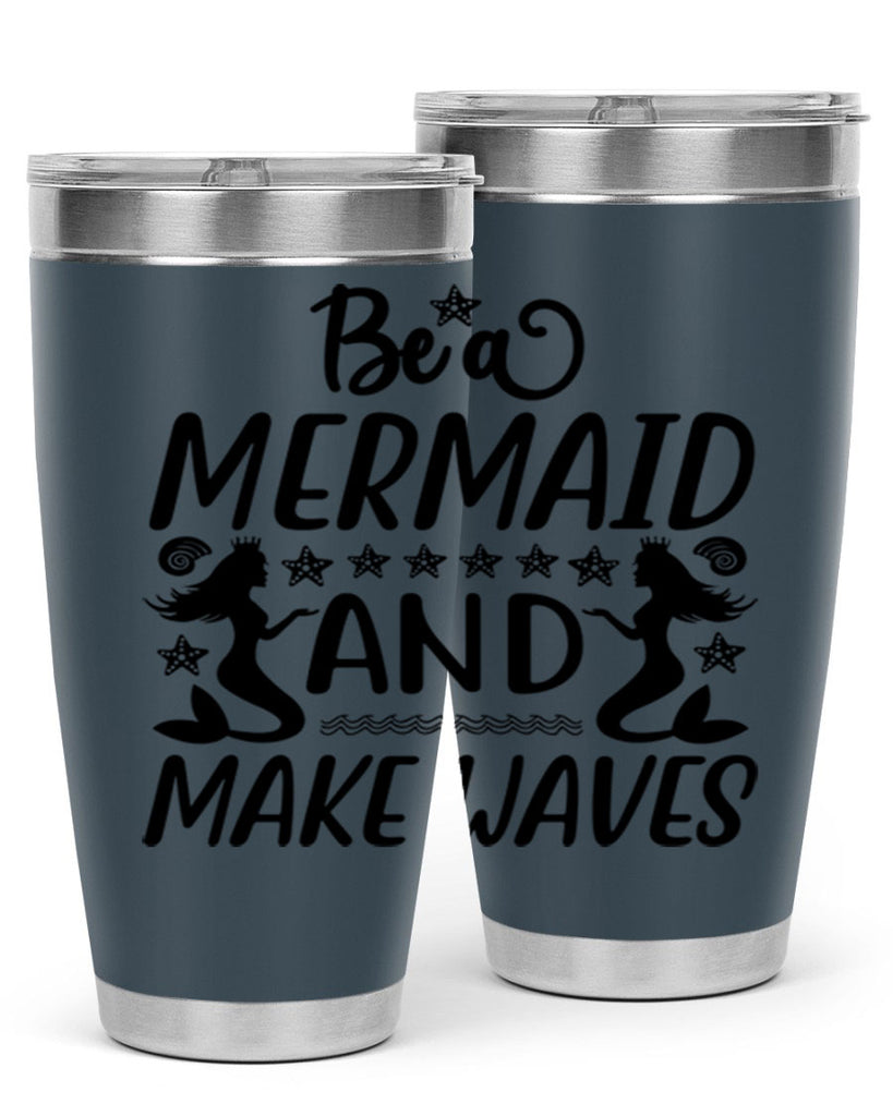 Be a MErmaid and make 55#- mermaid- Tumbler