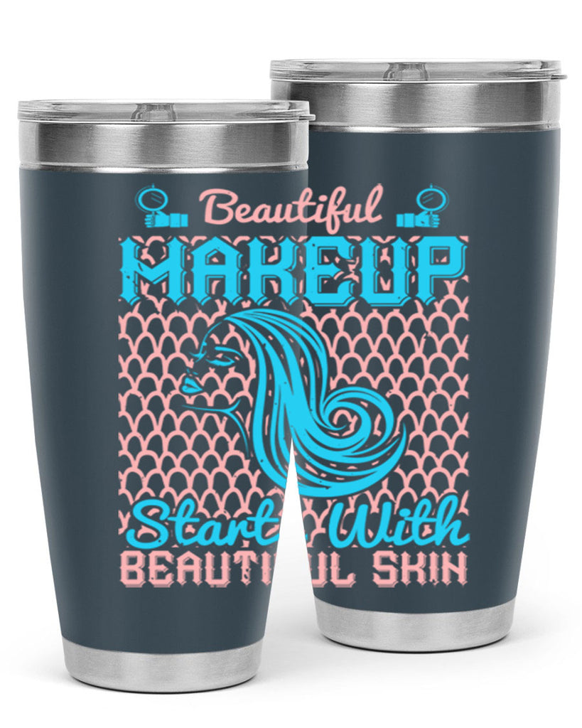 Beautiful makeup starts with beautiful skin Style 172#- make up- Tumbler