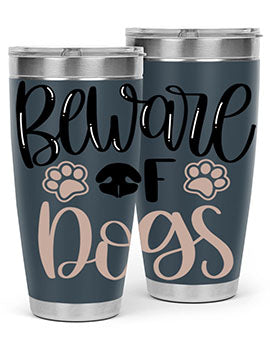 Beware Of Dogs Style 33#- dog- Tumbler