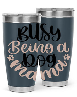 Busy Being A Dog Style 32#- dog- Tumbler