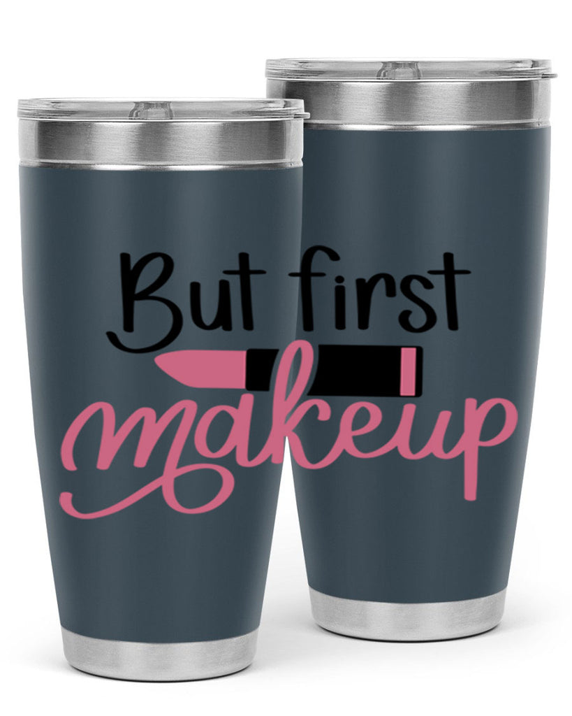 But First Makeup Style 117#- make up- Tumbler