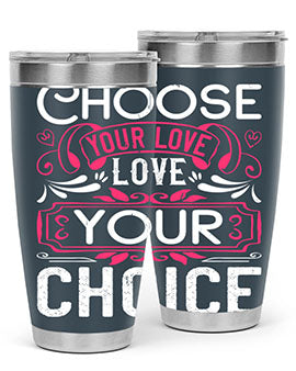 Choose your love Love your choice Style 4#- dog- Tumbler