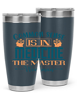 Common sense is in medicine the master workman Style 6#- diabetes- Tumbler