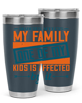Diabetes affects my family One of my kids is affected by it Style 4#- diabetes- Tumbler