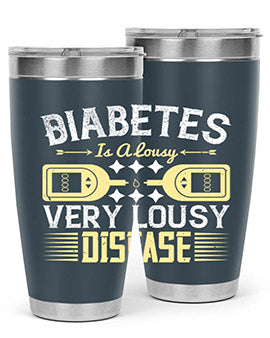 Diabetes is a lousy Very lousy disease Style 1#- diabetes- Tumbler