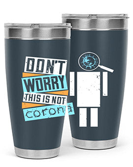 Dont worry this is not corona Style 54#- corona virus- Tumbler