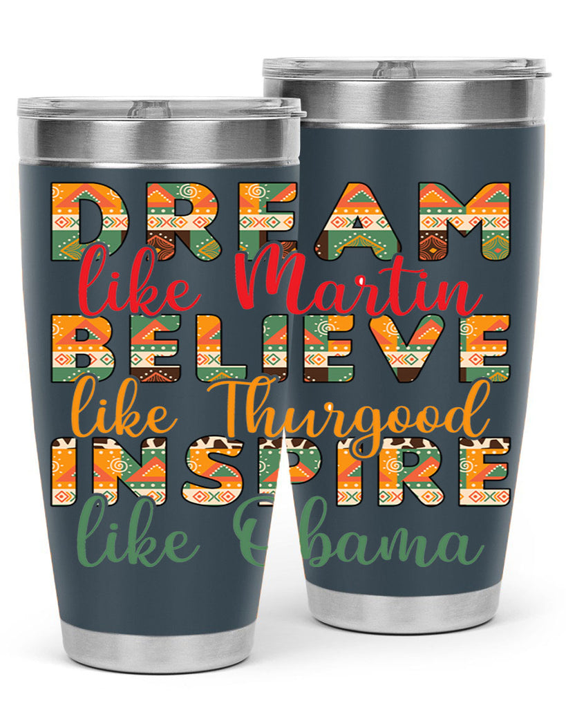 Dream Believe Inspire Junteenth Png 31#- Juneteenth- tumbler