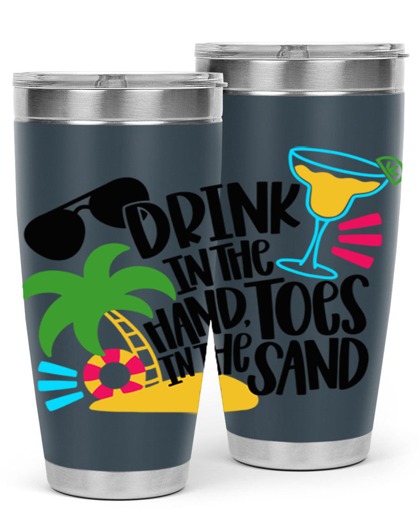 Drink In The Hand Toes In The Sand Style 48#- summer- Tumbler