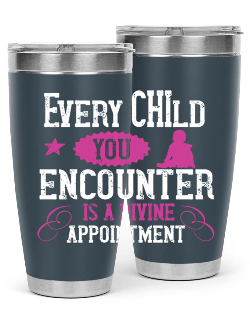 Every child you encounter is a divine appointment Style 38#- baby- Tumbler