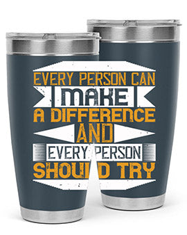 Every person can make a difference and every person should try Style 3#- volunteer- Tumbler