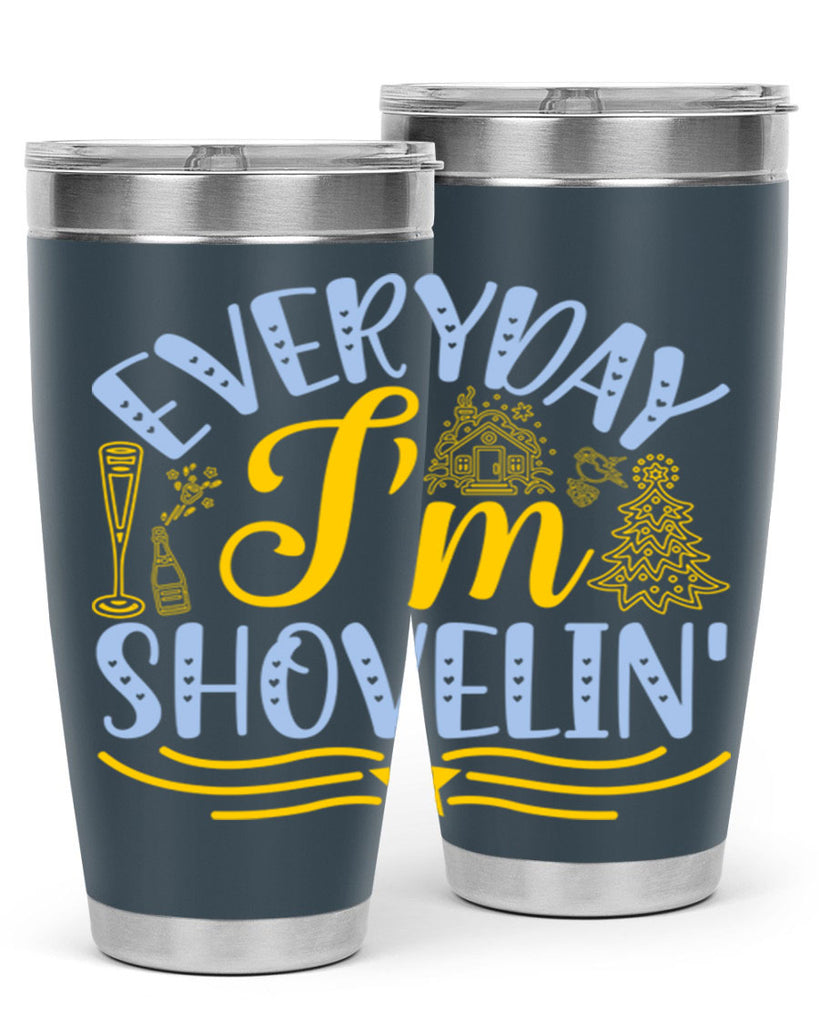 Everyday im shovelin102#- winter- Tumbler